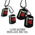 DOG TAG NECKLACE I LOVE HATERS