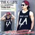 THUGLIFE TOCt ^Ngbv LA LIGHTING TANK ubN