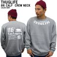 THUGLIFE TOCt g[i[ CALIF86THUG CREWNECK O[~zCg