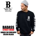 BADASS o_X g[i[ BADASS SW CREWNECK SWEAT ubN~zCg