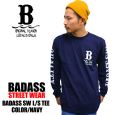 BADASS o_X TVc BADASS SW LONG SLEEVE o_XGX_u lCr[~zCg